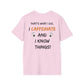 I know Things T-Shirt