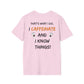 I know Things T-Shirt